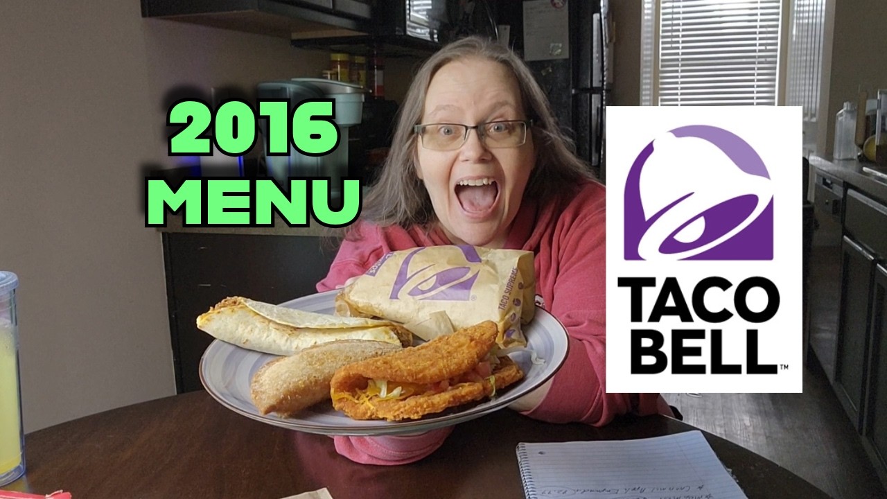 Taco Bell 2016 Menu Review