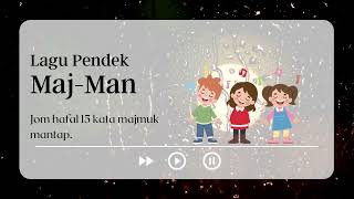 Inovasi Lagu Pendek Maj-Man | 15 Kata Majmuk Mantap | Without Vocal