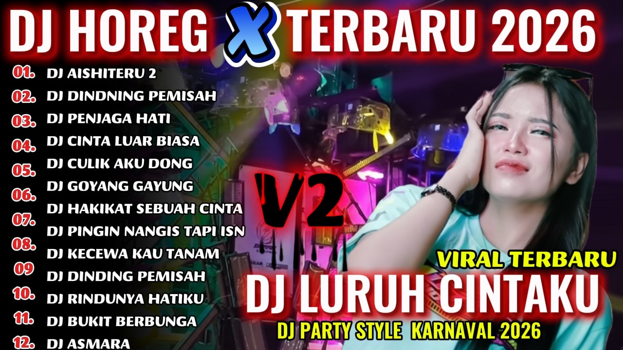 DJ AISHITERU 2 DJ HOREG X TERBARU 2026_FULL ALBUM VIRAL _DJ RAZKA 99