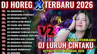 DJ AISHITERU 2 DJ HOREG X TERBARU 2026_FULL ALBUM VIRAL _DJ RAZKA 99