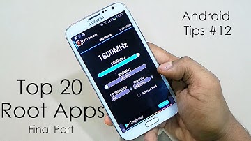Top 20 "Must Have" Root Apps for Rooted Android Devices - Part 4 - 2013 - Android Tips #12
