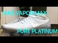 NIKE AIR VAPORMAX FLYKNIT "Pure Platinum" review & on feet!!