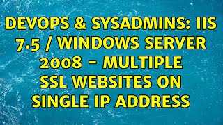 Celebrity DevOps & SysAdmins: IIS 7.5 / Windows Server 2008 - multiple SSL websites on single IP address Wealth