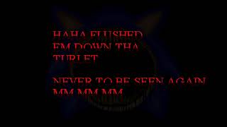 Sonic.exe- One Last Round meme: Flushed em down tha turlet