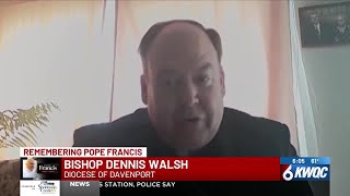 Pope ‘radiates’ warmth, will be remembered for devotion to the marginalized, Davenport bishop say...