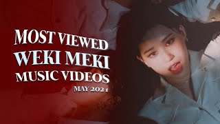 WEKI MEKI: TOP 10 MOST VIEWED MUSIC VIDEOS (MAY 2021)♥ - YouTube