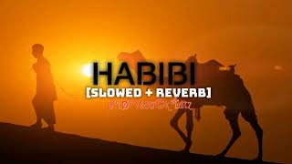 Habibi [ Slowed + Reverb] ~ DJ Gimi || LøVé&tï©k Êdítz ||