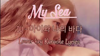 Download Lagu My Sea-IU - 아이와 나의 바다 Karaoke Lower Key Lyrics MP3