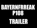 Bayernfreak p108  official channel trailer
