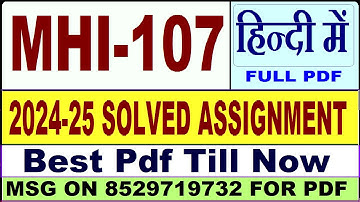 MHI 107 solved assignment 2024-25 || mhi 107 solved assignment 2025 in Hindi || ignou mhi107