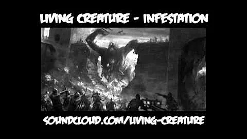 Living Creature - Infestation [DUBSTEP]