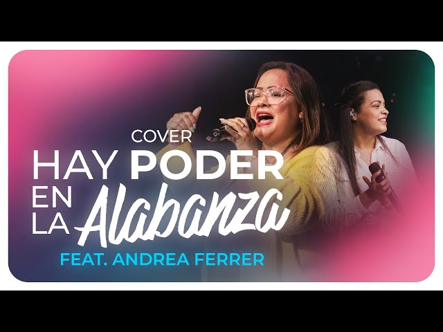 Hay Poder En La Alabanza - Roselind Hernández (Feat. Andrea Ferrer)