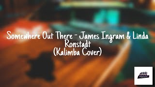 Video thumbnail of "Somewhere Out There - James Ingram & Linda Ronstadt |Kalimba Cover with Tabs| by OnlyFever Z"