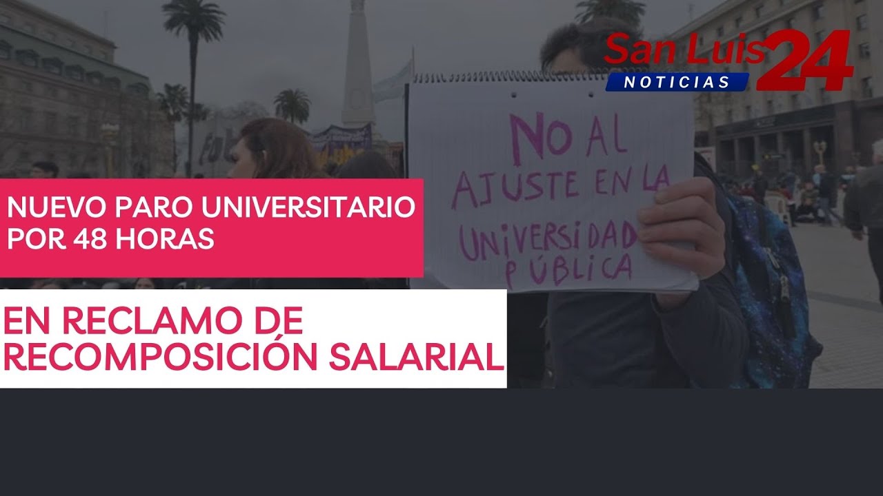 Nuevo paro universitario por 48 horas en reclamo de recomposición ...