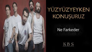 Yüzyüzeyken Konuşuruz | Ne Farkeder (Piyano Karaoke)