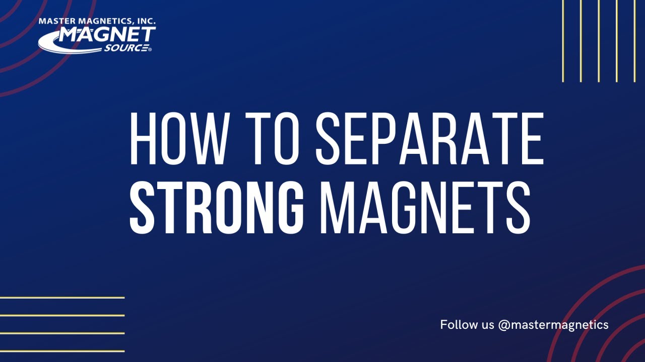How to Separate STRONG Magnets 