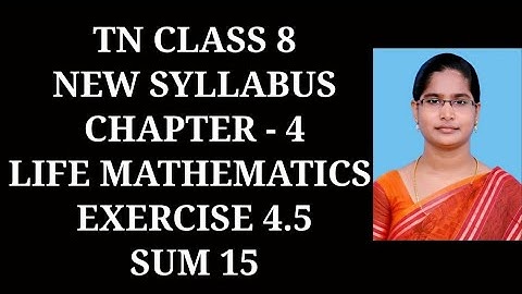 8th maths Ch-4 Life Mathematics | Exercise-4.5 (15th sum)| Samacheer One plus One channel