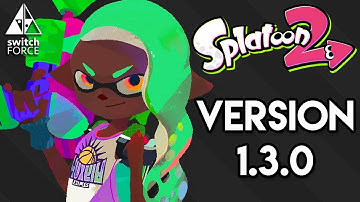 NEW Splatoon 2 Update Details (Version 1.3.0) - Nerfs + Fixes