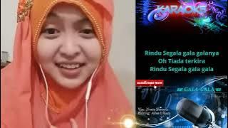 GALA GALA ~ karaoke duet bareng artis smule Novie Shoraya