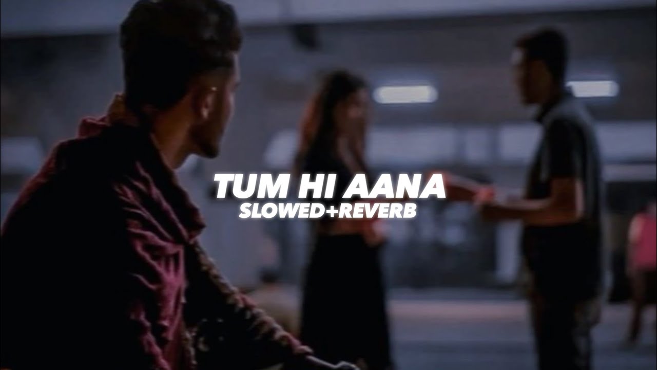 Tum Hi Aana (Slowed And Reverb) - Insane Ashraf