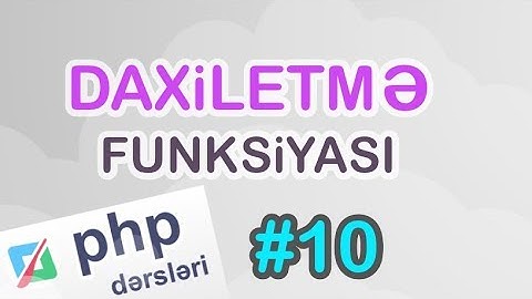#10 Azəri PHP Dərsləri - Daxiletmə Funksiyası require() (Yeni Başlayanlar Üçün)