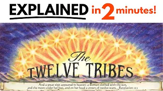 Twelve Tribes Explained in 2 Minutes