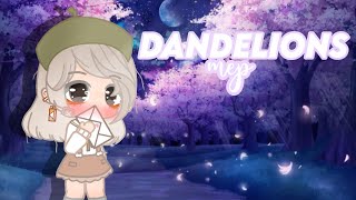 Dandelions Mep {Open} read desc
