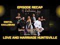 Lamh digital exclusive episode 2 recap loveandmarriagehuntsville melodyholt melodyrodgers