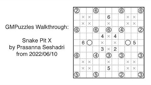 GMPuzzles - 2022/06/10 - Snake Pit X by Prasanna Seshadri