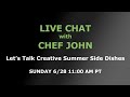 Live Chat with Chef John
