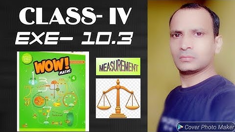WOW MATHS, CLASS- IV, EXE.- 10.3