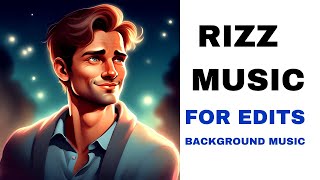 Rizz Background Music | Rizz Music For Edits