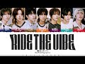 [CORRECT] NEXZ (넥스지) - &#39;Ride the Vibe&#39; Lyrics [Color Coded_Han_Rom_Eng]