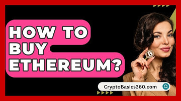 How to Buy Ethereum? - CryptoBasics360.com