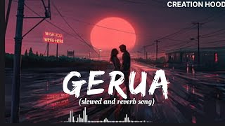 Gerua (slowed and reverb)Shah Rukh Khan | Kajol | Dilwale | Pritam | Arijit Singh | CREATION HOOD 