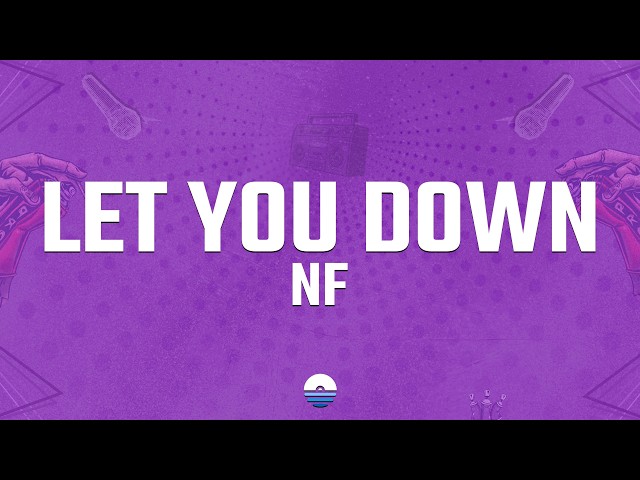 NF - Let You Down (Lyrics)