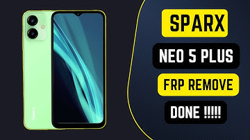 Sparx Neo 5 Plus FRP Remove One Click | Unlock Sparx Neo 5 Plus FRP Easily | Only GSM