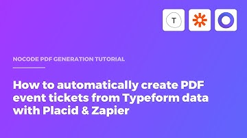 How to automatically create PDF event tickets from Typeform data with Placid & Zapier