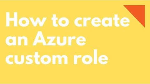 How to create an Azure custom role