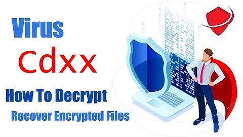Cdxx Virus (ransomware) | How To Decrypt .cdxx files | Cdxx Files Recovery