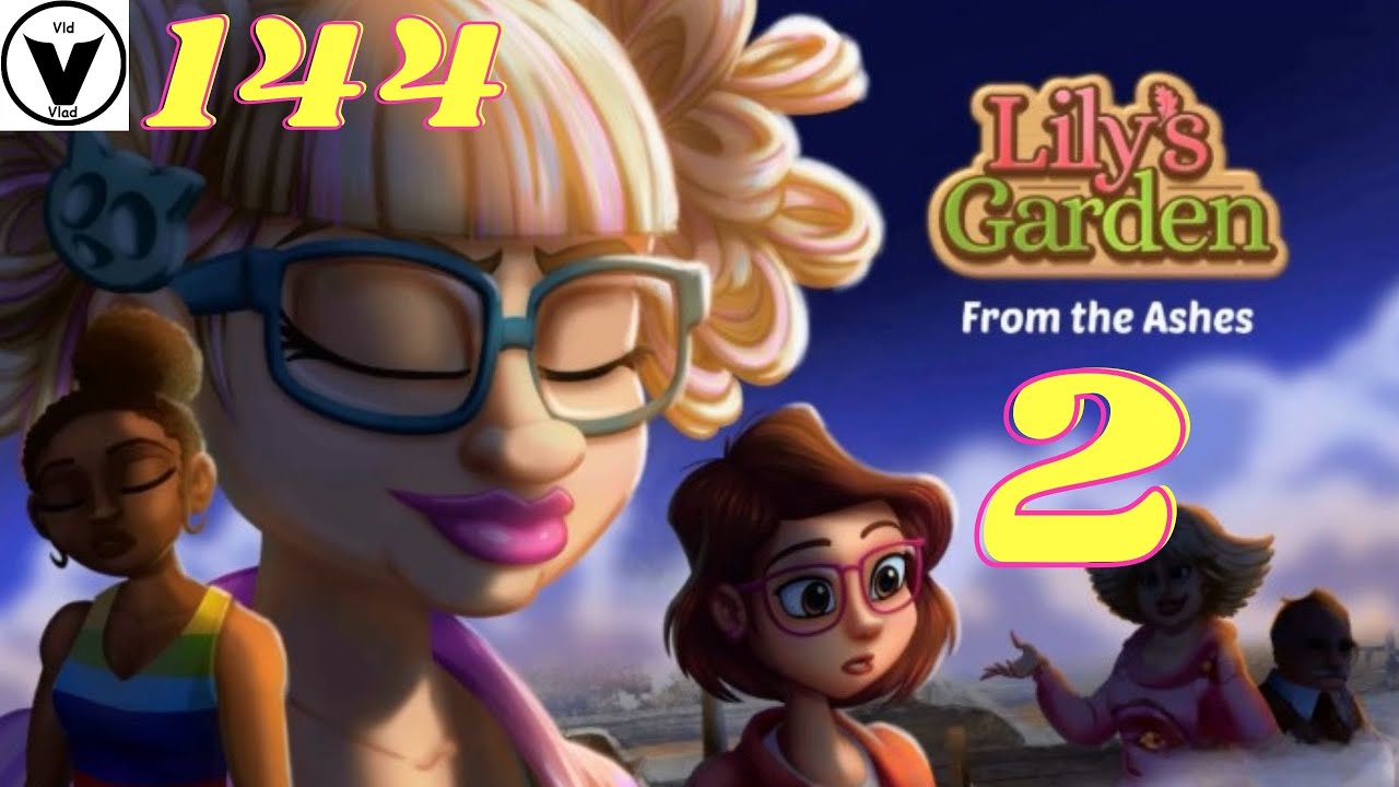 Lily's Garden Day 144 Complete Story From The Ashes 2 YouTube