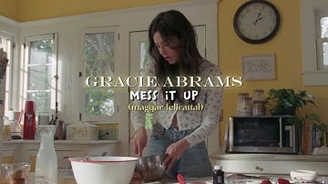 Gracie Abrams - Mess it up (magyar felirattal)