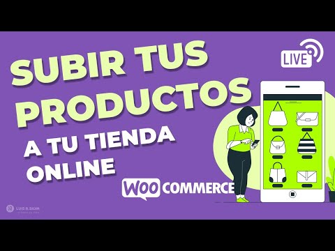 Cómo subir productos a tu TIENDA ONLINE ▶︎ Paso a paso ◀︎ 🔴 Sesión en Vivo