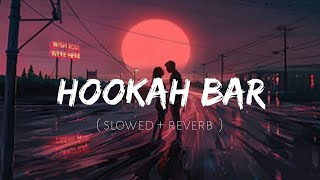 Hookah Bar (slow reverb) Yk lofi