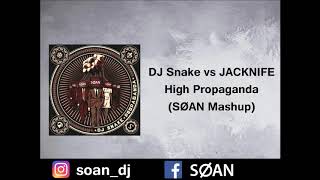 DJ Snake vs JACKNIFE   High Propaganda (SØAN Mashup) [FREE DOWNLOAD] PLAYED BY 4B AT BOOTSHAUS