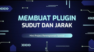 Mini Project 1 Mata Kuliah Pemrograman Spasial Pembuatan Aplikasi Geospasial dengan QGIS