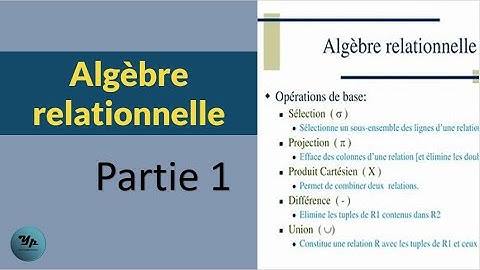 Algèbre Relationnelle - Partie 1