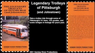 Legendary Trolleys Of Pittsburgh ( and Johnstown)