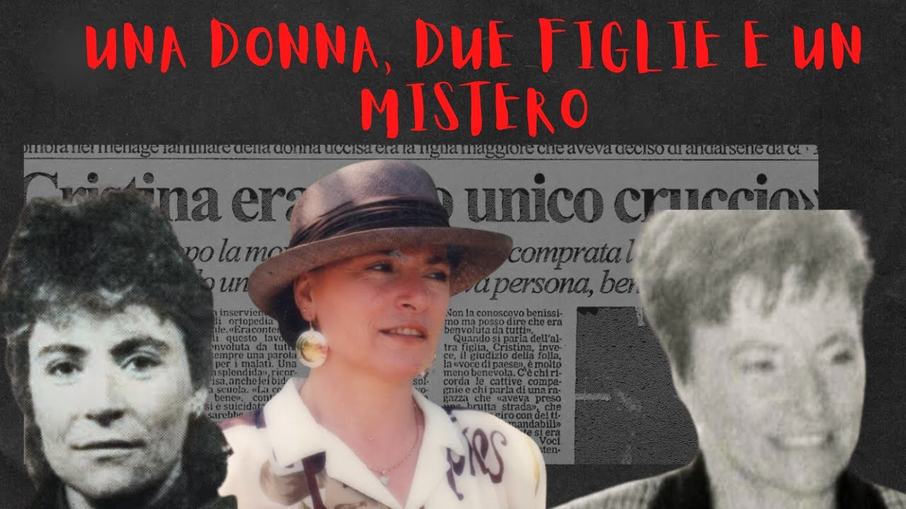UNA DONNA, DUE FIGLIE  E UN MISTERO: UN CASO RISOLTO?
