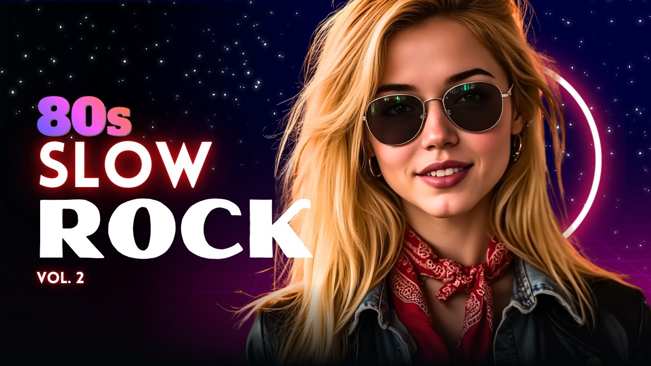 Ultimate 1980s Classic Rock 🎸 – Power Ballads Edition | Vol  2